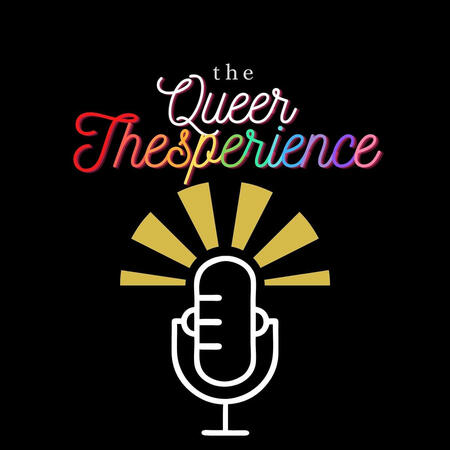 The Queer Thesperience The Queer Thesperience